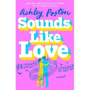 Sounds Like Love -- Ashley Poston